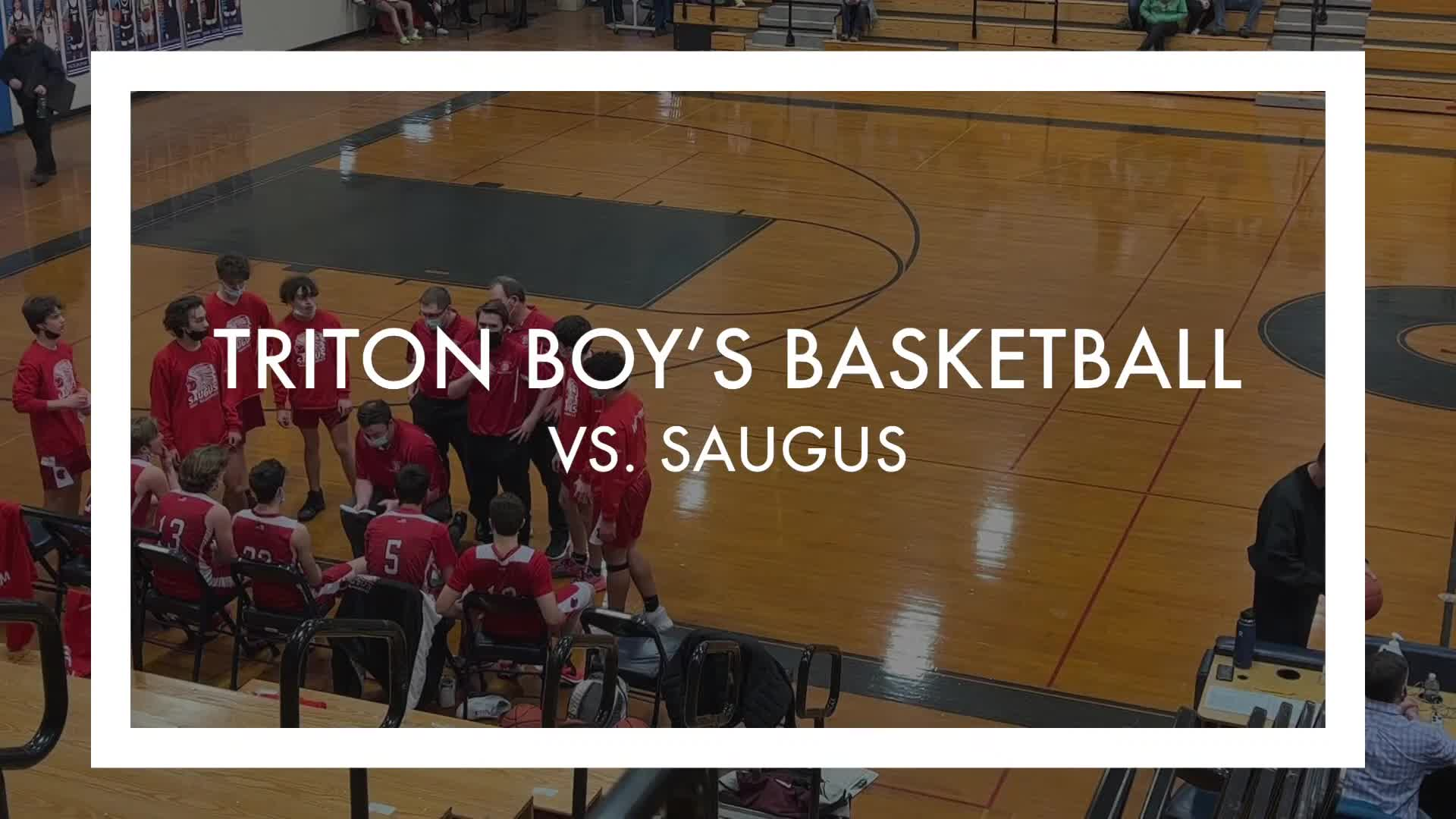 Thumbnail image for Triton Boy's Baskeball vs Saugus (2-9-22)